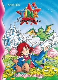 TINA SUPERBRUIXA I EL REGNE MÀGIC | 9788499064222 | KNISTER | Llibreria Ombra | Llibreria online de Rubí, Barcelona | Comprar llibres en català i castellà online