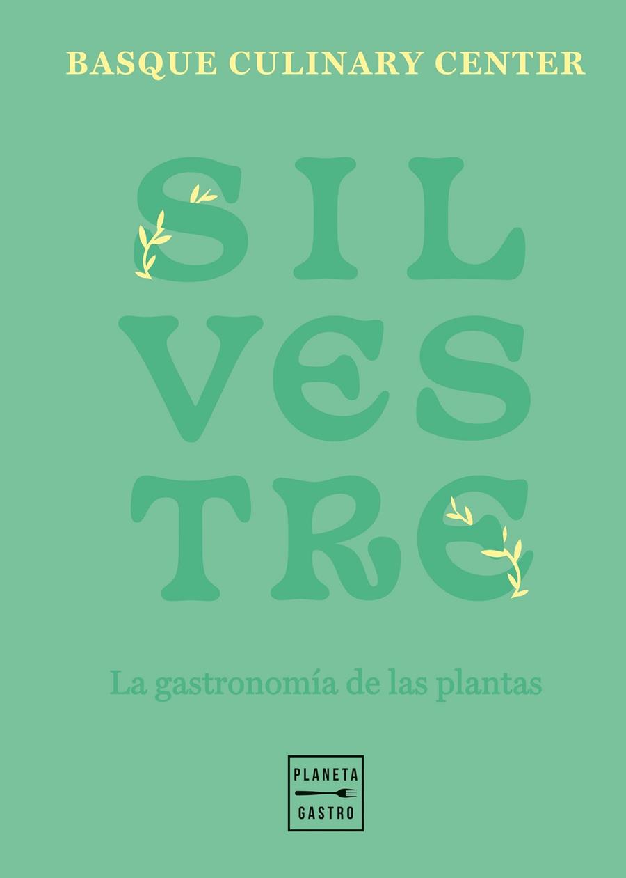 SILVESTRE | 9788408257790 | BASQUE CULINARY CENTER | Llibreria Ombra | Llibreria online de Rubí, Barcelona | Comprar llibres en català i castellà online