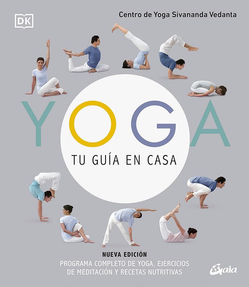 YOGA, TU GUÍA EN CASA (NUEVA EDICIÓN) | 9788484459323 | CENTRO DE YOGA SIVANANDA VEDANTA | Llibreria Ombra | Llibreria online de Rubí, Barcelona | Comprar llibres en català i castellà online