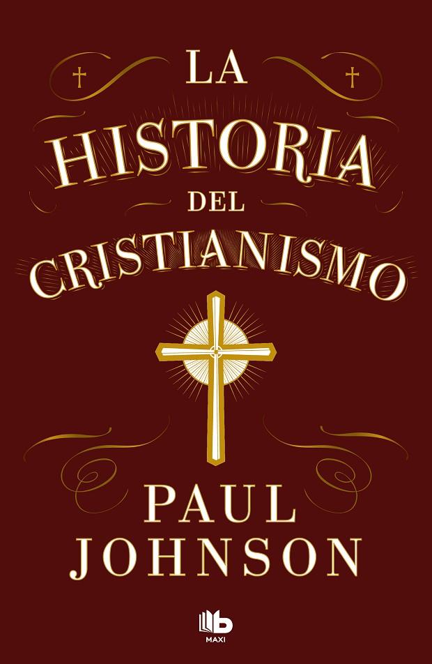 LA HISTORIA DEL CRISTIANISMO | 9788413147673 | JOHNSON, PAUL | Llibreria Ombra | Llibreria online de Rubí, Barcelona | Comprar llibres en català i castellà online