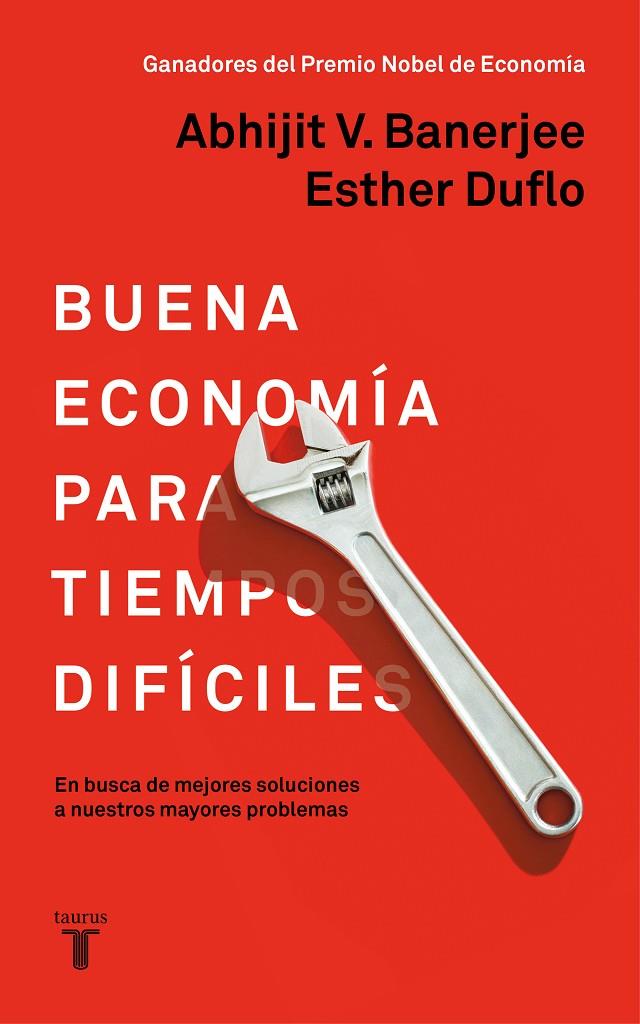 BUENA ECONOMÍA PARA TIEMPOS DIFÍCILES | 9788430619832 | DUFLO, ESTHER/BANERJEE, ABHIJIT | Llibreria Ombra | Llibreria online de Rubí, Barcelona | Comprar llibres en català i castellà online