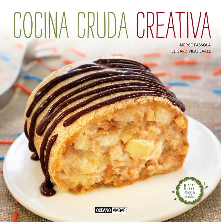 COCINA CRUDA CREATIVA | 9788475567037 | VILADEVALL - PASSOLA | Llibreria Ombra | Llibreria online de Rubí, Barcelona | Comprar llibres en català i castellà online