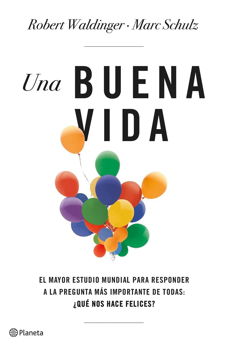 UNA BUENA VIDA | 9788408266822 | SCHULZ, MARC/WALDINGER, ROBERT | Llibreria Ombra | Llibreria online de Rubí, Barcelona | Comprar llibres en català i castellà online