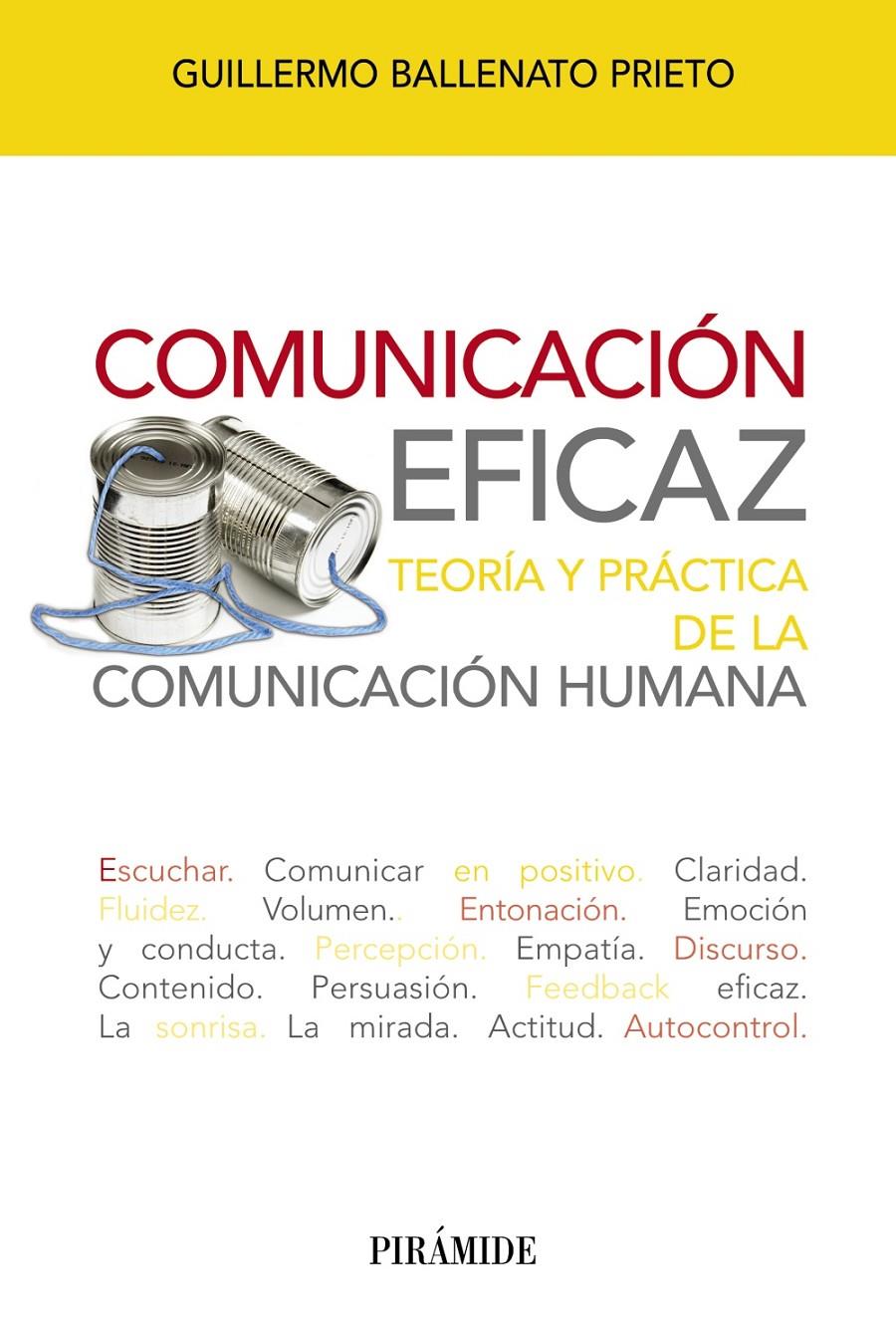 COMUNICACIÓN EFICAZ TEORIA Y PRACTICA DE LA COMUNICACION HUMANA | 9788436827545 | GUILLERMO BALLENATO PRIETO | Llibreria Ombra | Llibreria online de Rubí, Barcelona | Comprar llibres en català i castellà online