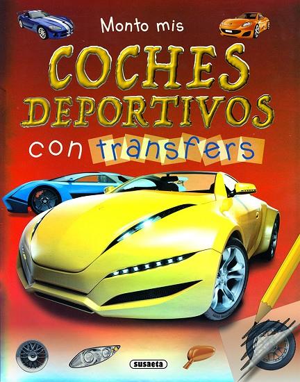 MONTO MIS COCHES DEPORTIVOS CON TRANSFERS | 9788467756371 | SUSAETA, EQUIPO | Llibreria Ombra | Llibreria online de Rubí, Barcelona | Comprar llibres en català i castellà online