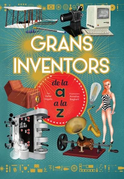 GRANS INVENTORS DE L'A A LA Z (VVKIDS) | 9788468263229 | V. FOGATO | Llibreria Ombra | Llibreria online de Rubí, Barcelona | Comprar llibres en català i castellà online