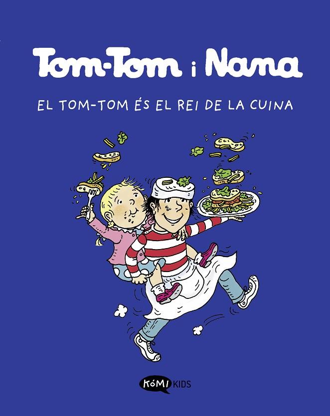 TOM-TOM Y NANA 3. EL TOM-TOM ÉS EL REI DE LA CUINA | 9788419183118 | VARIOS AUTORES | Llibreria Ombra | Llibreria online de Rubí, Barcelona | Comprar llibres en català i castellà online