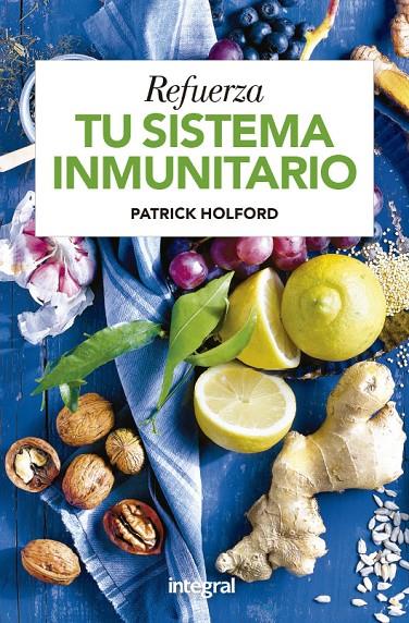 REFUERZA TU SISTEMA INMUNITARIO | 9788415541967 | HOLFORD PATRICK/MEEK JENNIFER | Llibreria Ombra | Llibreria online de Rubí, Barcelona | Comprar llibres en català i castellà online