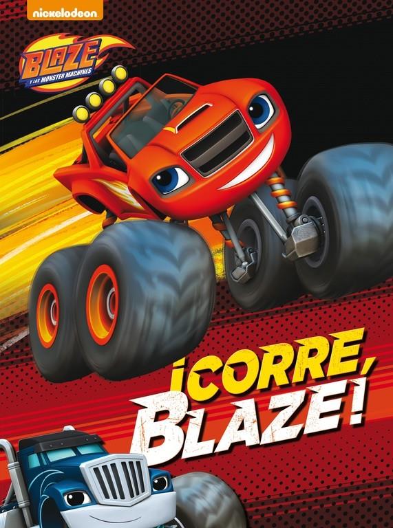 ¡CORRE, BLAZE! (BLAZE Y LOS MONSTER MACHINES. ACTIVIDADES) | 9788437201375 | NICKELODEON | Llibreria Ombra | Llibreria online de Rubí, Barcelona | Comprar llibres en català i castellà online