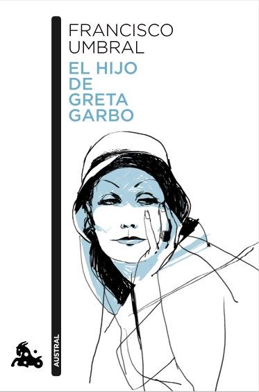 EL HIJO DE GRETA GARBO | 9788408121084 | FRANCISCO UMBRAL | Llibreria Ombra | Llibreria online de Rubí, Barcelona | Comprar llibres en català i castellà online