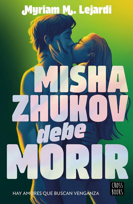 MISHA ZHUKOV DEBE MORIR | 9788408298090 | M. LEJARDI, MYRIAM | Llibreria Ombra | Llibreria online de Rubí, Barcelona | Comprar llibres en català i castellà online