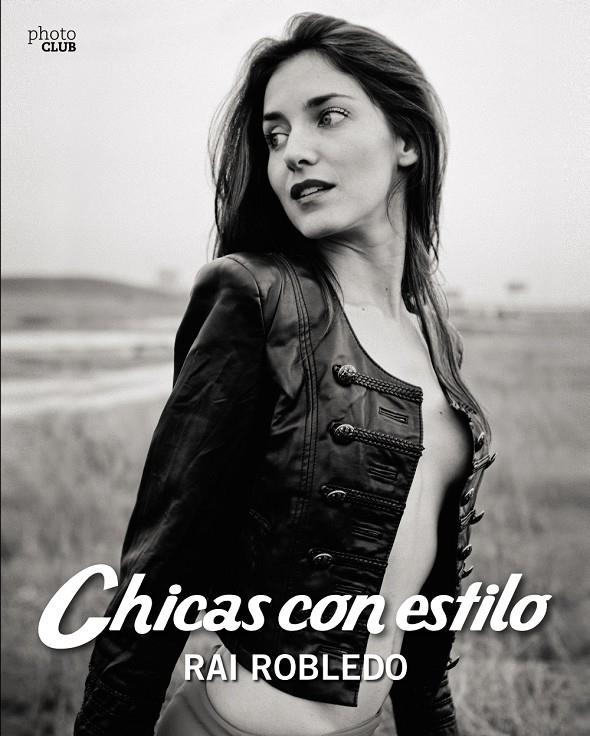 CHICAS CON ESTILO | 9788441537170 | ROBLEDO, RAI | Llibreria Ombra | Llibreria online de Rubí, Barcelona | Comprar llibres en català i castellà online