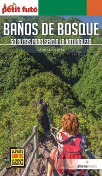 BAÑOS DE BOSQUE. 50 RUTAS PARA SENTIR LA NATURALEZA | 9788418086052 | GESSE, ALEX | Llibreria Ombra | Llibreria online de Rubí, Barcelona | Comprar llibres en català i castellà online