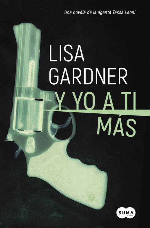 Y YO A TI MÁS (SERIE TESSA LEONI 1) | 9788491290780 | GARDNER, LISA | Llibreria Ombra | Llibreria online de Rubí, Barcelona | Comprar llibres en català i castellà online