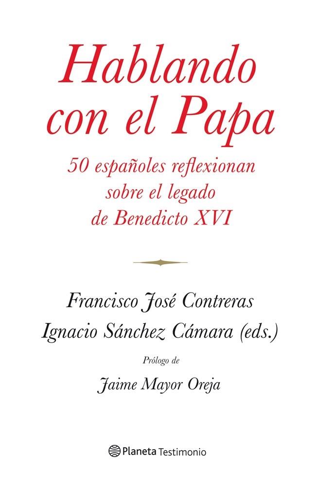 HABLANDO CON EL PAPA | 9788408114390 | IGNACIO SÁNCHEZ CÁMARA/FRANCISCO JOSÉ CONTRERAS | Llibreria Ombra | Llibreria online de Rubí, Barcelona | Comprar llibres en català i castellà online