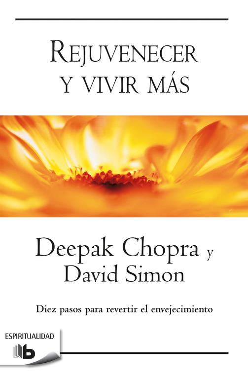 REJUVENECER Y VIVIR MÁS | 9788490704226 | DEEPAK CHOPRA/DAVID SIMON | Llibreria Ombra | Llibreria online de Rubí, Barcelona | Comprar llibres en català i castellà online