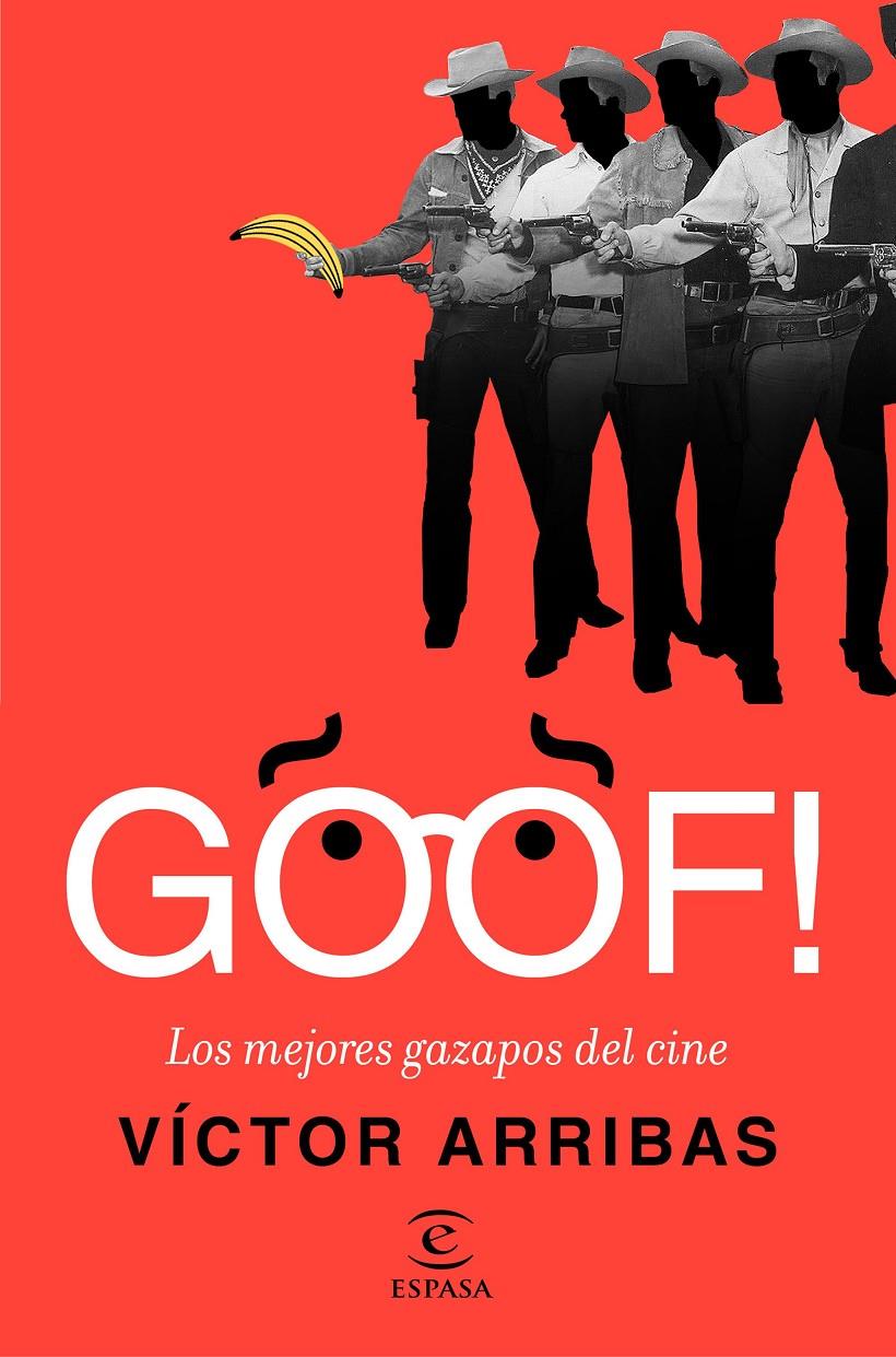 GOOF! LOS MEJORES GAZAPOS DEL CINE | 9788467049589 | VÍCTOR ARRIBAS VEGA | Llibreria Ombra | Llibreria online de Rubí, Barcelona | Comprar llibres en català i castellà online