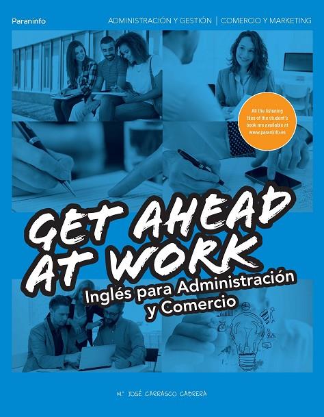 GET AHEAD AT WORK. INGLÉS PARA ADMINISTRACIÓN Y COMERCIO | 9788428335287 | CARRASCO CABRERA, Mª JOSÉ | Llibreria Ombra | Llibreria online de Rubí, Barcelona | Comprar llibres en català i castellà online