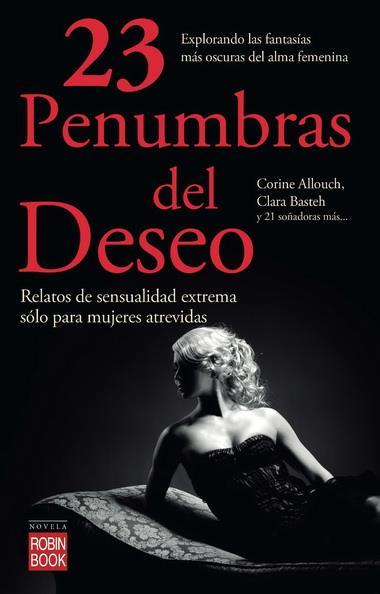 23 PENUMBRAS DEL DESEO | 9788499172965 | VARIOS AUTORES | Llibreria Ombra | Llibreria online de Rubí, Barcelona | Comprar llibres en català i castellà online