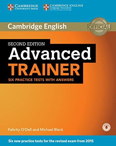 ADVANCED TRAINER SIX PRACTICE TESTS WITH ANSWERS WITH AUDIO 2ND EDITION | 9781107470279 | O'DELL,FELICITY / BLACK,MICHAEL | Llibreria Ombra | Llibreria online de Rubí, Barcelona | Comprar llibres en català i castellà online