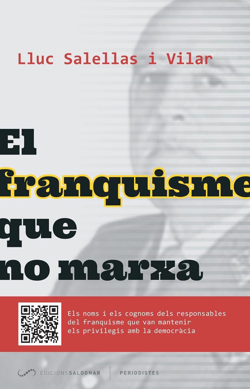 EL FRANQUISME QUE NO MARXA | 9788494289651 | SALELLAS I VILLAR, LLUC | Llibreria Ombra | Llibreria online de Rubí, Barcelona | Comprar llibres en català i castellà online