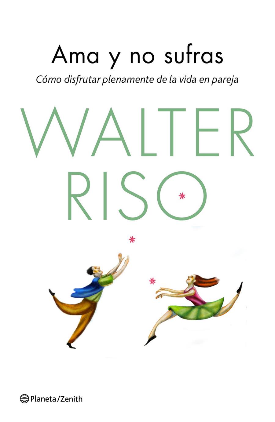 AMA Y NO SUFRAS | 9788408139850 | WALTER RISO | Llibreria Ombra | Llibreria online de Rubí, Barcelona | Comprar llibres en català i castellà online