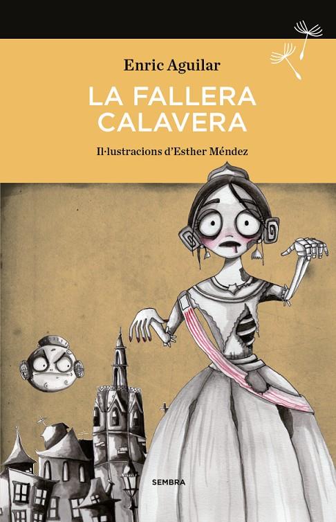 LA FALLERA CALAVERA | 9788494235078 | AGUILAR ALMODÓVAR, ENRIC | Llibreria Ombra | Llibreria online de Rubí, Barcelona | Comprar llibres en català i castellà online