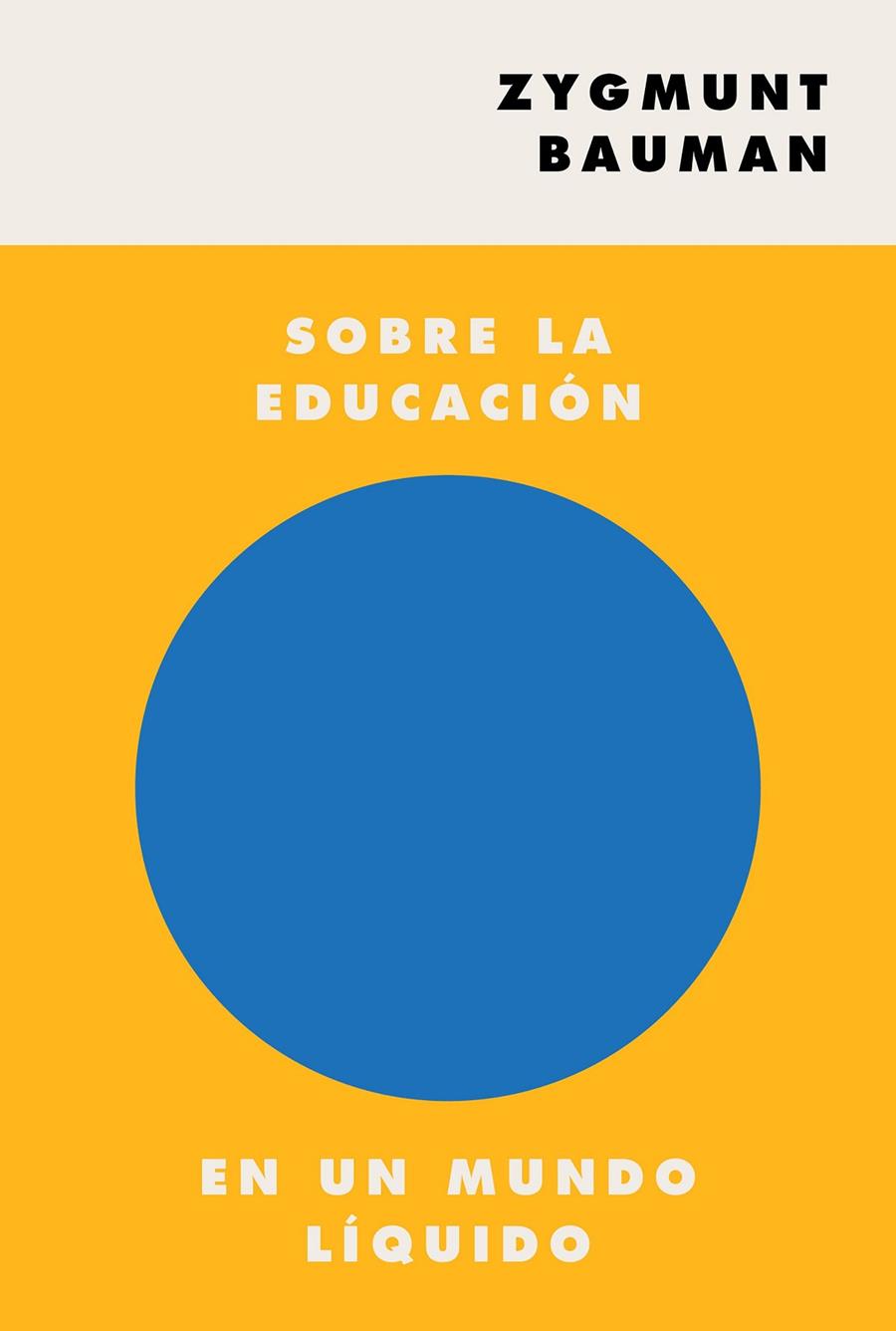 SOBRE LA EDUCACIÓN EN UN MUNDO LÍQUIDO | 9788449337505 | BAUMAN, ZYGMUNT | Llibreria Ombra | Llibreria online de Rubí, Barcelona | Comprar llibres en català i castellà online