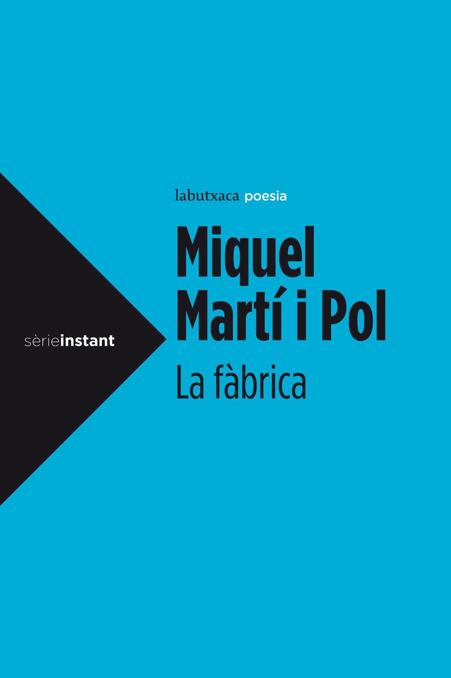 LA FÀBRICA | 9788499306964 | MIQUEL MARTÍ I POL | Llibreria Ombra | Llibreria online de Rubí, Barcelona | Comprar llibres en català i castellà online