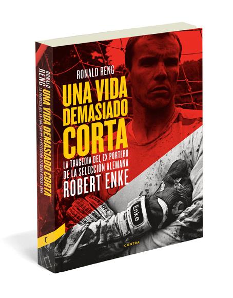 UNA VIDA DEMASIADO CORTA LA TRAGEDIA DE ROBERT ENKE | 9788493985073 | RONALD RENG | Llibreria Ombra | Llibreria online de Rubí, Barcelona | Comprar llibres en català i castellà online