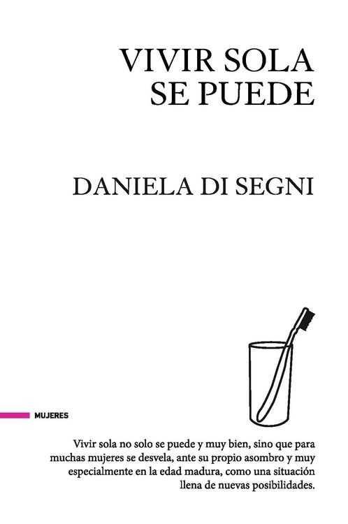 VIVIR SOLA SE PUEDE | 9788494426827 | DI SEGNI, DANIELA | Llibreria Ombra | Llibreria online de Rubí, Barcelona | Comprar llibres en català i castellà online