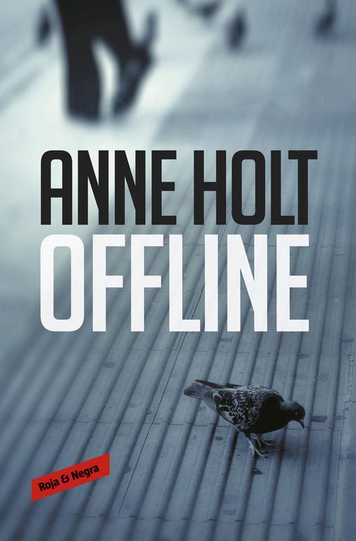 OFFLINE (HANNE WILHELMSEN 9) | 9788416709984 | ANNE HOLT | Llibreria Ombra | Llibreria online de Rubí, Barcelona | Comprar llibres en català i castellà online