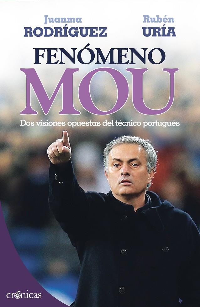 FENÓMENO MOU DOS VISIONES OPUESTAS DEL TECNICO PORTUGUES | 9788415433224 | JUANMA RODRIGUEZ - RUBEN URIA | Llibreria Ombra | Llibreria online de Rubí, Barcelona | Comprar llibres en català i castellà online