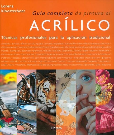 GUÍA COMPLETA DE PINTURA AL ACRÍLICO | 9789089988584 | KLOOTERBOER, LORENA | Llibreria Ombra | Llibreria online de Rubí, Barcelona | Comprar llibres en català i castellà online