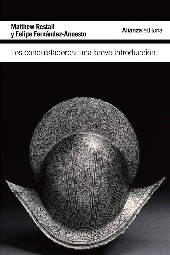 LOS CONQUISTADORES UNA BREVE INTRODUCCION | 9788420675435 | MATTHEW RESTALL - FELIPE FERNANDEZ-ARMESTO | Llibreria Ombra | Llibreria online de Rubí, Barcelona | Comprar llibres en català i castellà online