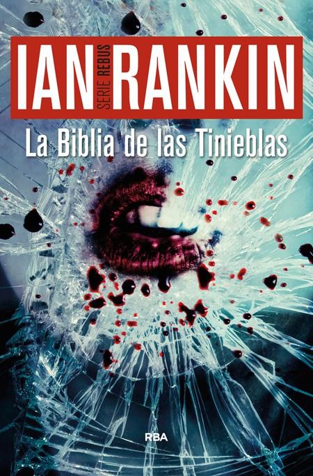 LA BIBLIA DE LAS TINIEBLAS SERIE REBUS | 9788490563342 | IAN RANKIN | Llibreria Ombra | Llibreria online de Rubí, Barcelona | Comprar llibres en català i castellà online