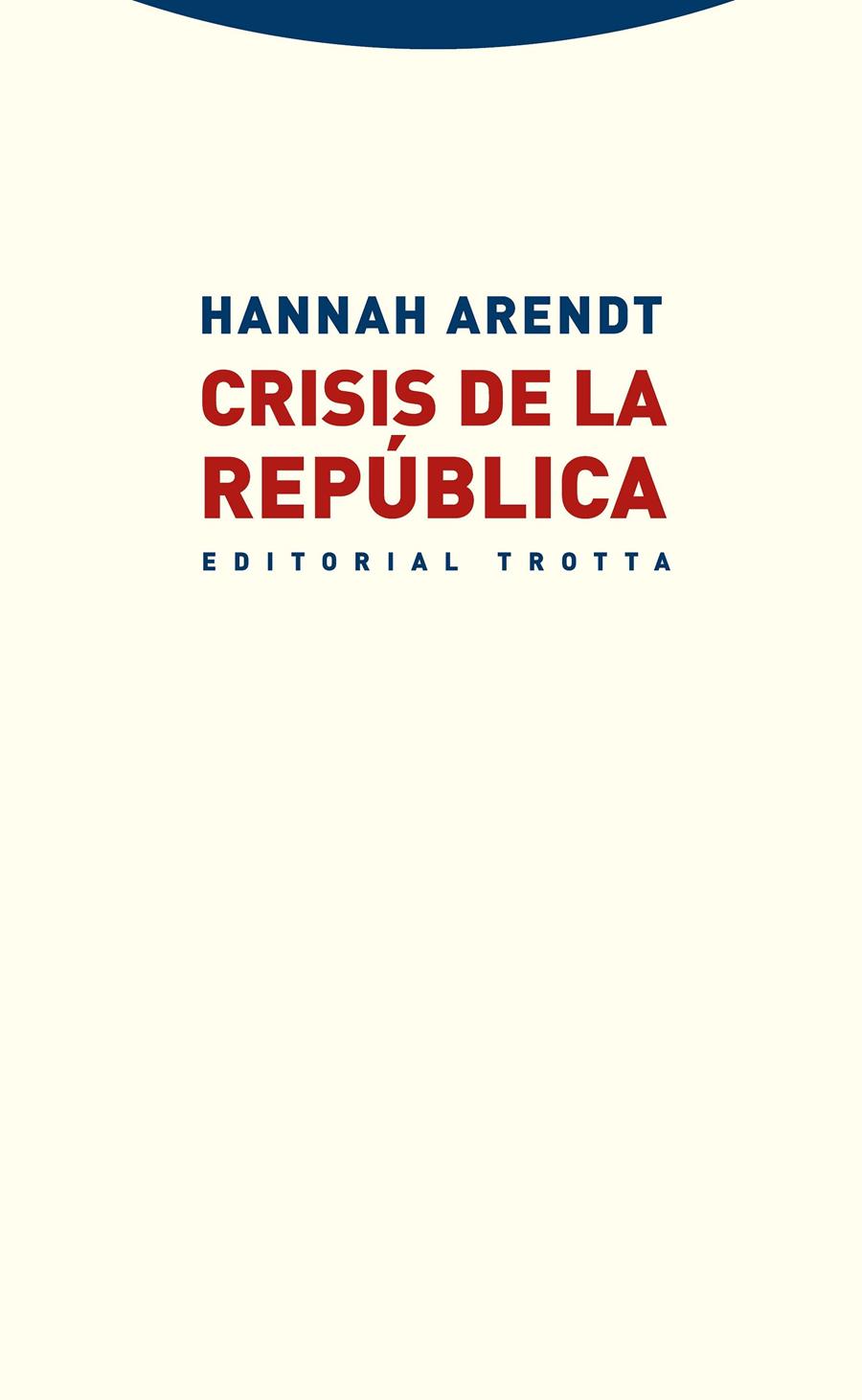 CRISIS DE LA REPÚBLICA | 9788498795950 | ARENDT, HANNAH | Llibreria Ombra | Llibreria online de Rubí, Barcelona | Comprar llibres en català i castellà online