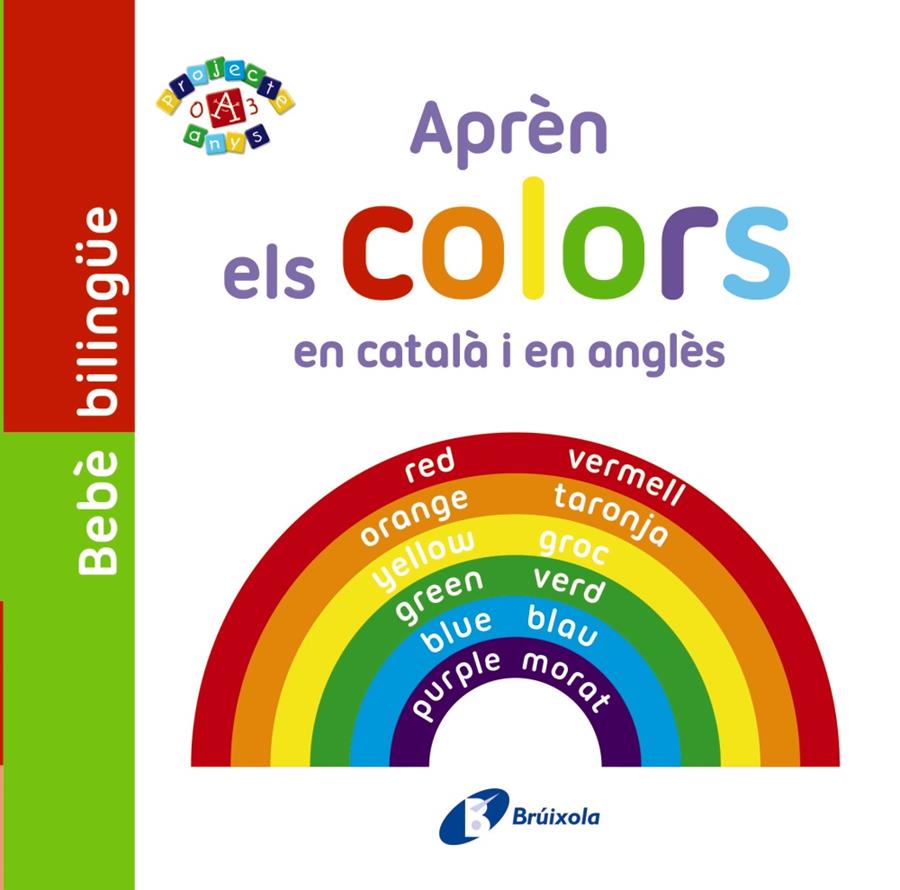 BEBÈ BILINGÜE. APRÈN ELS COLORS EN CATALÀ I EN ANGLÈS | 9788499067117 | VV. AA. | Llibreria Ombra | Llibreria online de Rubí, Barcelona | Comprar llibres en català i castellà online