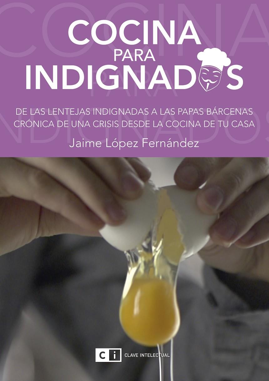 COCINA PARA INDIGNADOS | 9788494343322 | Llibreria Ombra | Llibreria online de Rubí, Barcelona | Comprar llibres en català i castellà online