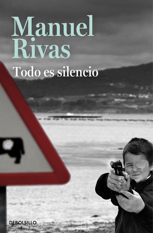 TODO ES SILENCIO | 9788490628867 | RIVAS, MANUEL | Llibreria Ombra | Llibreria online de Rubí, Barcelona | Comprar llibres en català i castellà online