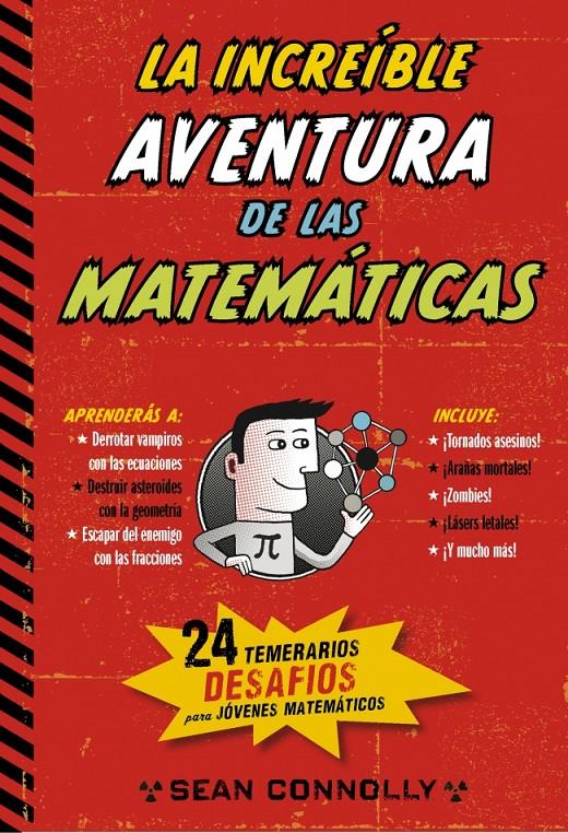 LA INCREÍBLE AVENTURA DE LAS MATEMÁTICAS 24 TEMERARIOS DESAFIOS PARA JOVENES MATEMATICOS | 9788490432631 | SEAN CONNOLY | Llibreria Ombra | Llibreria online de Rubí, Barcelona | Comprar llibres en català i castellà online