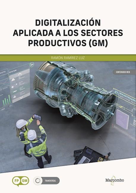 DIGITALIZACIÓN APLICADA A LOS SECTORES PRODUCTIVOS GM | 9788426737854 | RAMÍREZ LUZ, RAMÓN | Llibreria Ombra | Llibreria online de Rubí, Barcelona | Comprar llibres en català i castellà online