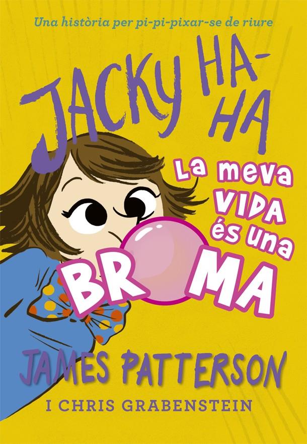 JACKY HA-HA 2 | 9788424662387 | PATTERSON, JAMES | Llibreria Ombra | Llibreria online de Rubí, Barcelona | Comprar llibres en català i castellà online