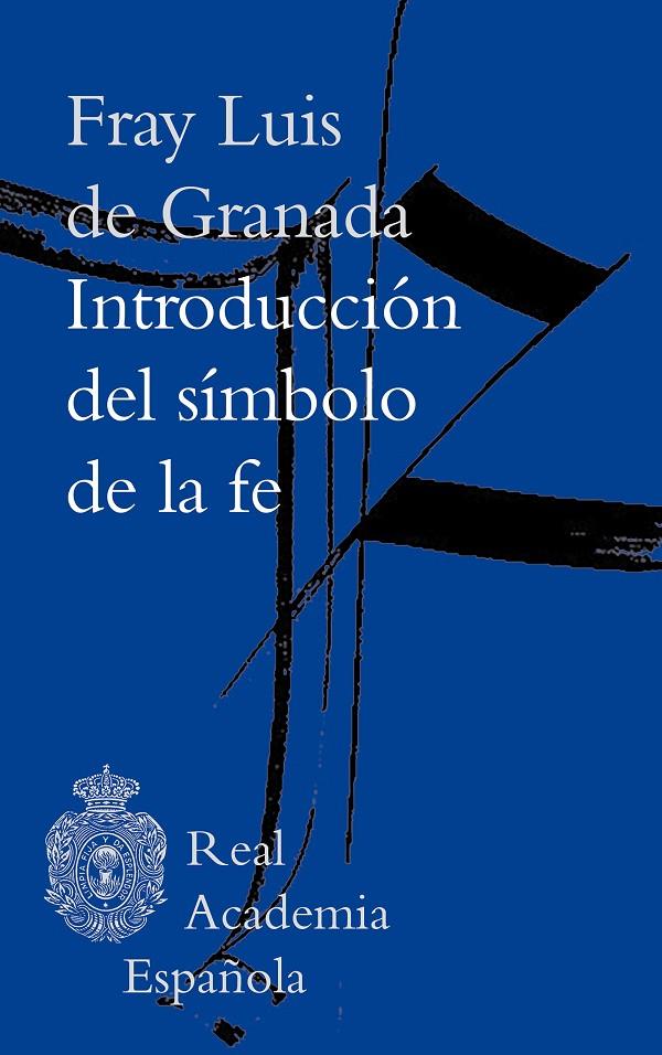 INTRODUCCIÓN DEL SÍMBOLO DE LA FE | 9788467060706 | FRAY LUIS DE GRANADA | Llibreria Ombra | Llibreria online de Rubí, Barcelona | Comprar llibres en català i castellà online