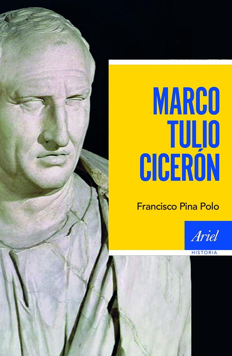 MARCO TULIO CICERÓN | 9788434423404 | FRANCISCO PINA POLO | Llibreria Ombra | Llibreria online de Rubí, Barcelona | Comprar llibres en català i castellà online