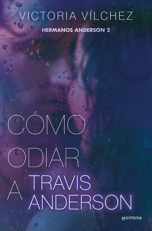 CÓMO ODIAR A TRAVIS ANDERSON (HERMANOS ANDERSON 2) | 9788419501851 | VÍLCHEZ, VICTORIA | Llibreria Ombra | Llibreria online de Rubí, Barcelona | Comprar llibres en català i castellà online