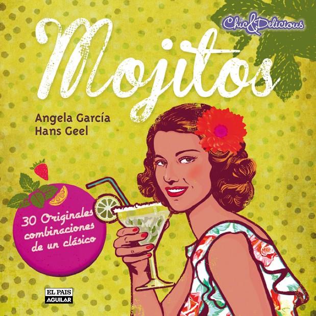 MOJITOS | 9788403513280 | ANGELA GARCIA - HANS GEEL | Llibreria Ombra | Llibreria online de Rubí, Barcelona | Comprar llibres en català i castellà online