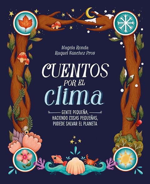 CUENTOS POR EL CLIMA | 9788420453309 | RONDA, MAGELA/SÁNCHEZ PROS, RAQUEL | Llibreria Ombra | Llibreria online de Rubí, Barcelona | Comprar llibres en català i castellà online