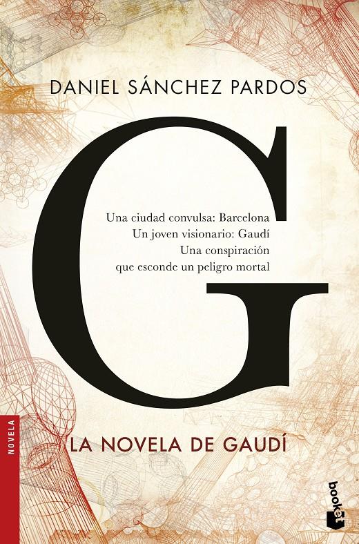 G (LA NOVELA DE GAUDÍ) | 9788408160663 | DANIEL SÁNCHEZ PARDOS | Llibreria Ombra | Llibreria online de Rubí, Barcelona | Comprar llibres en català i castellà online