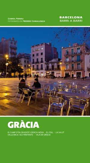 GRÀCIA | 9788497918596 | ANTONI CAPILLA I GABRIEL PERNAU (TEXTOS) I FREDERIC CAMALLONGA (FOTOGRAFIES) | Llibreria Ombra | Llibreria online de Rubí, Barcelona | Comprar llibres en català i castellà online